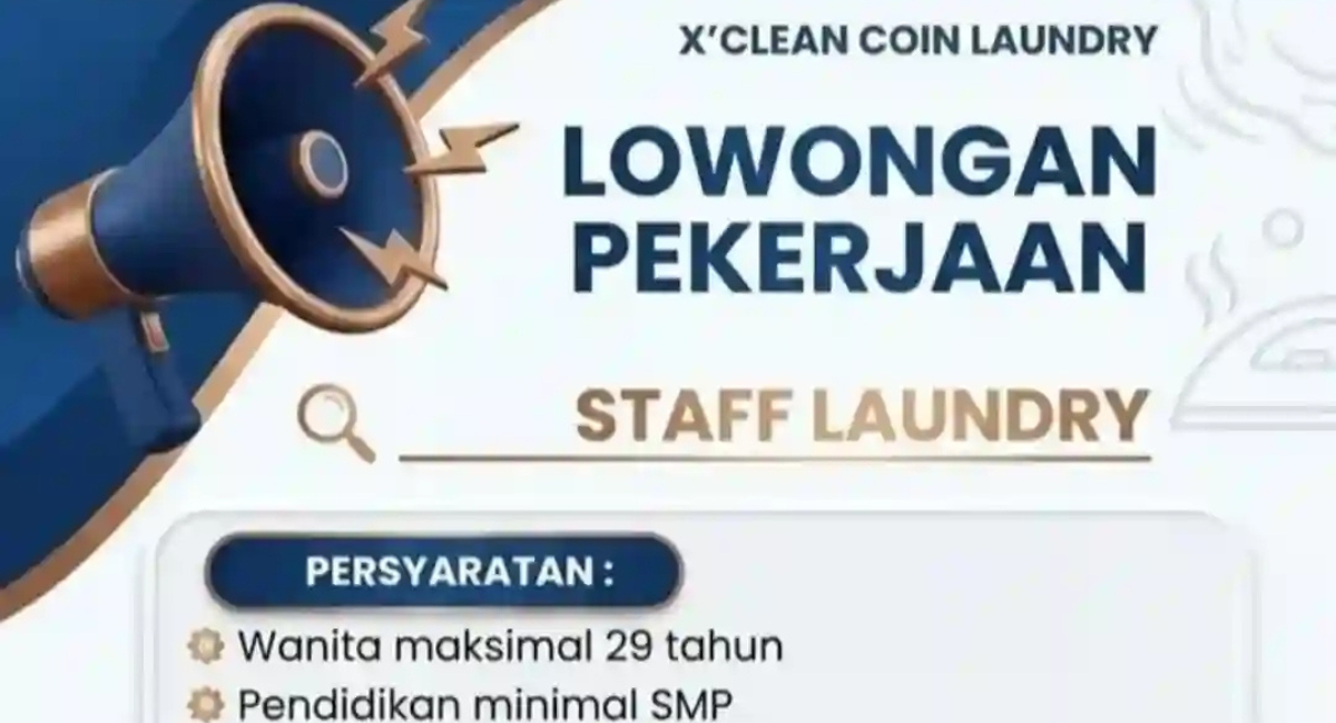 Gak Perlu Pusing Tempat Tinggal! X’Clean Coin Group Tangerang Buka Loker Staff Laundry, Gratis Mess & THR